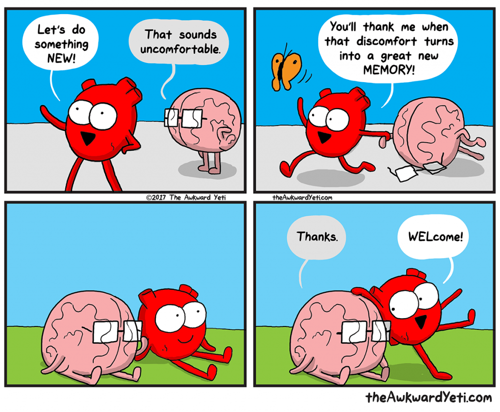 Cartoon, Awkward Yeti: Heart wants to do new things, but Brain is worried it will be uncomfortable, but then thanks Heart.