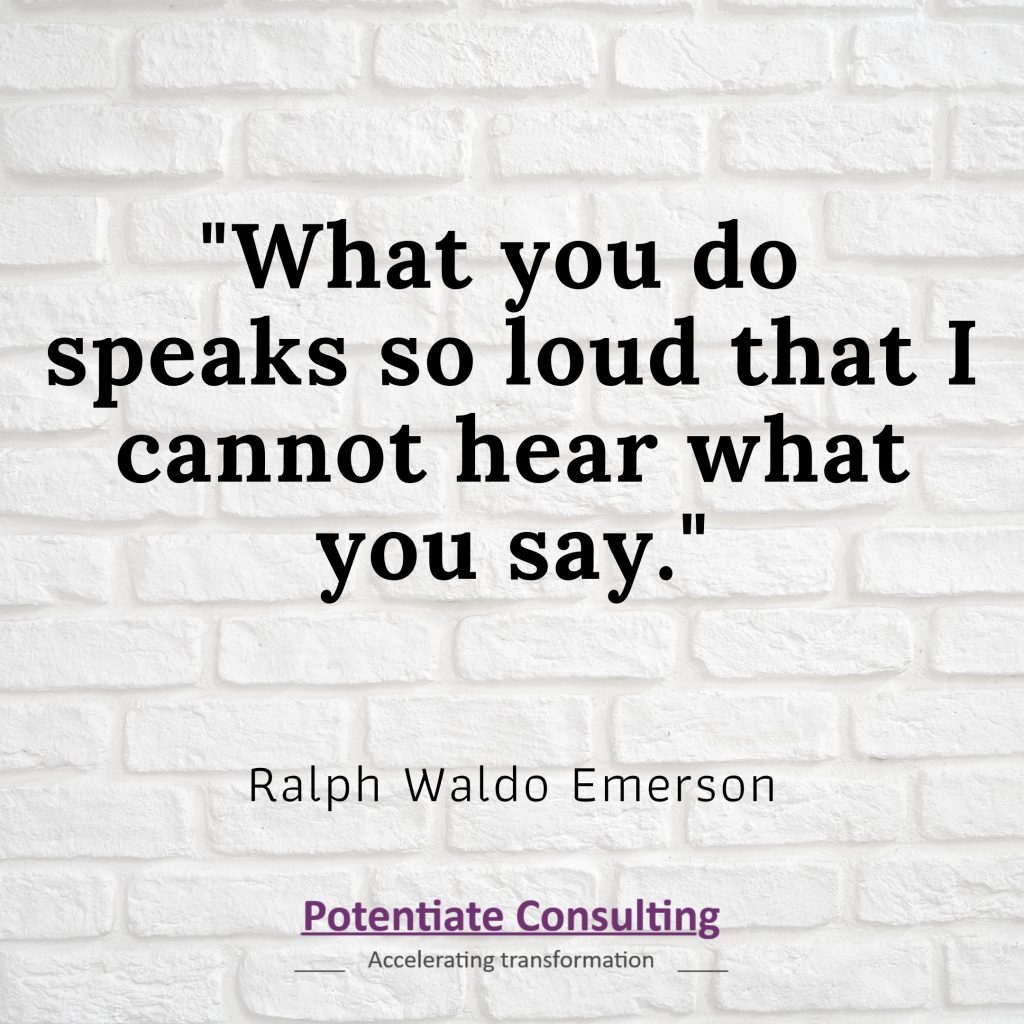 Black text over white background: "What you do speaks so loud that I vcannot hear what you say" Ralph Waldo Emerson
